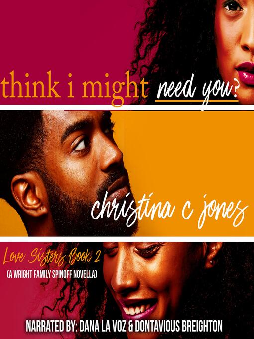 Title details for I Think I Might Need You by Christina C. Jones - Available